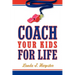 Coach Your Kids For Life