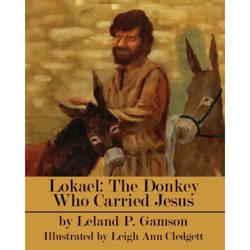 Lokael: The Donkey Who Carried Jesus