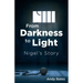 From Darkness to Light: Nigel's Story