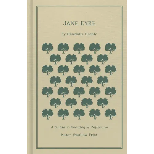Jane Eyre: A Guide to Reading and Reflecting