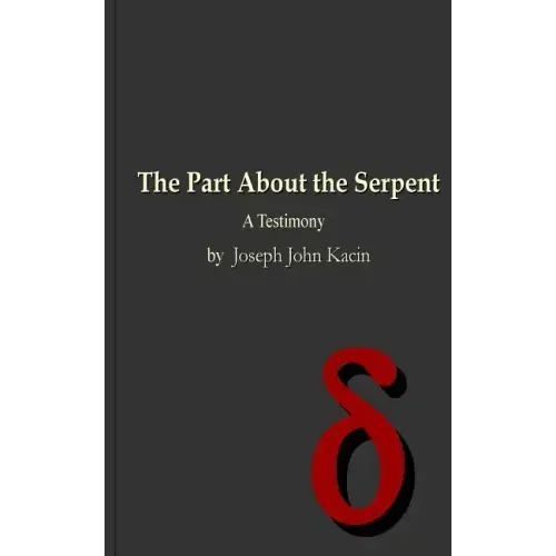 The Part About the Serpent: A Testimony