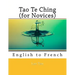 Tao Te Ching (for Novices): English to French