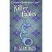 Killer Cables: A Knitorious Murder Mystery Book 2