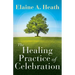 The Healing Practice of Celebration