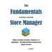 The Fundamentals to Become a Successful Store Manager