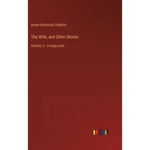 The Wife, and Other Stories: Volume 5 - in large print