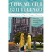 This Much I Can Tell You