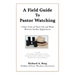 A Field Guide To Pastor Watching: A Rare View of Their Life and Work Between Sunday Appearances