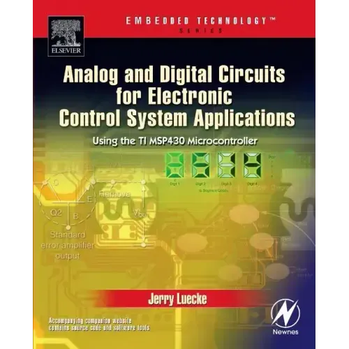 Analog and Digital Circuits for Electronic Control System Applications: Using the TI MSP430 Microcontroller [With CDROM]
