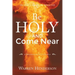 Be Holy and Come Near: A Devotional Study of Leviticus