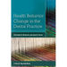 Health Behavior Change in the Dental Practice