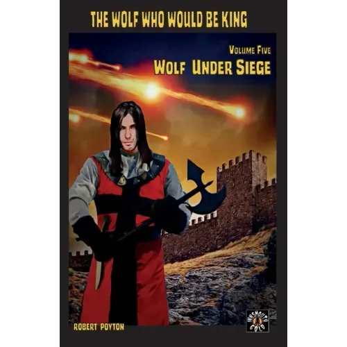 Wolf Under Siege: The Wolf Who Would be King 5