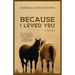 Because I Loved You