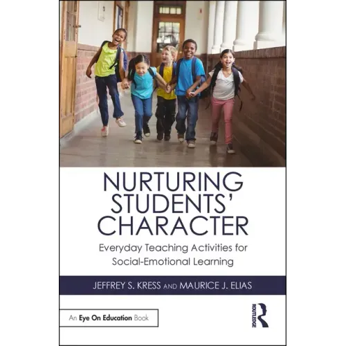 Nurturing Students' Character: Everyday Teaching Activities for Social-Emotional Learning