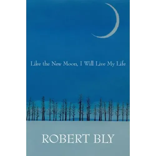 Like the New Moon I Will Live My Life