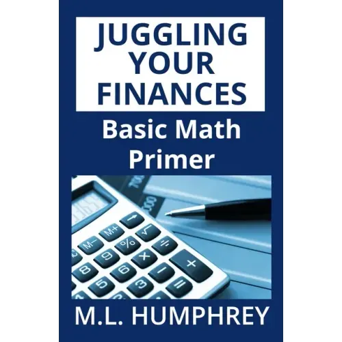Juggling Your Finances: Basic Math Primer