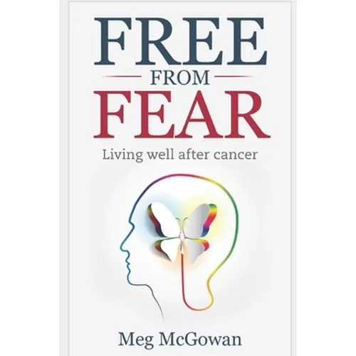 Free From Fear: Living well after cancer