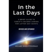 In the Last Days: A Brief Guide to Christ's Second Coming for Latter-day Saints - Revised and Expanded