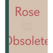 Alice Tippit: Rose Obsolete