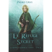 Le refuge secret: (Le Sentier du Gardien de la forêt - Tome 5)