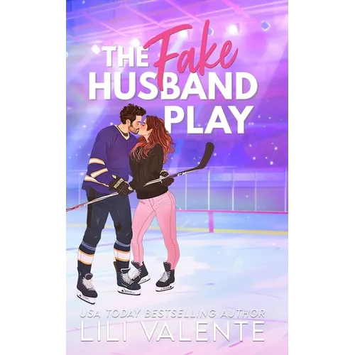 The Fake Husband Play: A Single Mom Hockey Romance