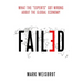 Failed: What the Experts Got Wrong about the Global Economy