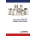 Cosmetic Products Formulation Guide