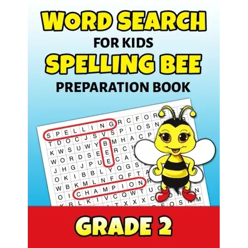 Word Search For Kids Spelling Bee Preparation Book Grade 2: 2nd Grade Spelling Workbook Fun Puzzle Book Second Grade Teacher Student Class Homeschool