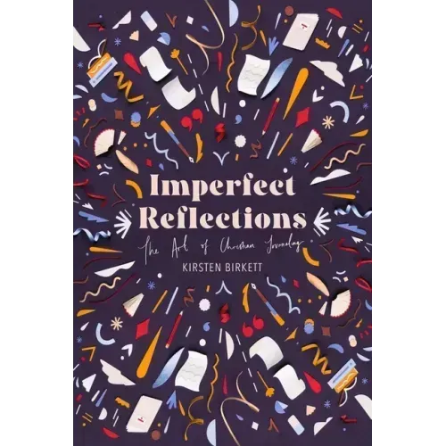 Imperfect Reflections: The Art of Christian Journaling