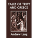 Tales of Troy and Greece (Yesterday's Classics)