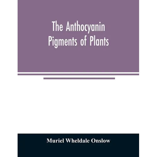 The anthocyanin pigments of plants