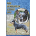 The Australian Cattle Dog: A Complete and Comprehensive Beginners Guide To: Buying, Owning, Health, Grooming, Training, Obedience, Understanding