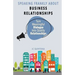 Speaking Frankly About Business Relationships: The 7 Elements of Successful Business Relationships