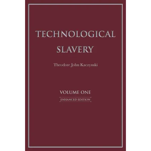 Technological Slavery: Enhanced Edition Volume 1
