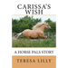 Carissa's Wish A Horse Pals Story