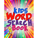 Kids Word Search Book: 50 Large Print Kids Word Find Puzzles: Jumbo Word Seek Book (8.5"x11") For Kids Age 6,7,8,9-12