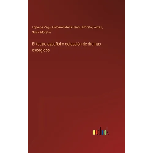 El teatro español o colección de dramas escogidos