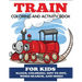 Train Coloring and Activity Book for Kids