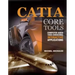 Catia Core Tools: Computer Aided Three-Dimensional Interactive Application