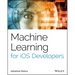 Machine Learning for IOS Developers