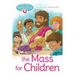 Meet the Gentle Jesus, the Mass for Children