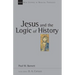 Jesus and the Logic of History: Volume 3