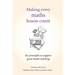 Making Every Maths Lesson Count: Six Principles to Support Great Maths Teaching