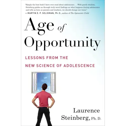 Age of Opportunity: Lessons from the New Science of Adolescence