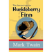 The Adventures of Huckleberry Finn - the Original, Unabridged, and Uncensored 1885 Classic (Reader's Library Classics)
