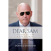 Dear Sam: How to Live with Courageous Confidence