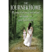 The Journey Home: My Journey to Find Peace of Mind and Heart While Fighting a War Against Bi-Polar Disorder