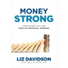 Money Strong: Your Guide to a Life Free of Financial Worries