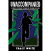Unaccompanied: Stories of Brave Teenagers Seeking Asylum