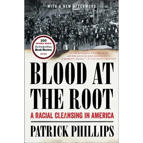 Blood at the Root: A Racial Cleansing in America